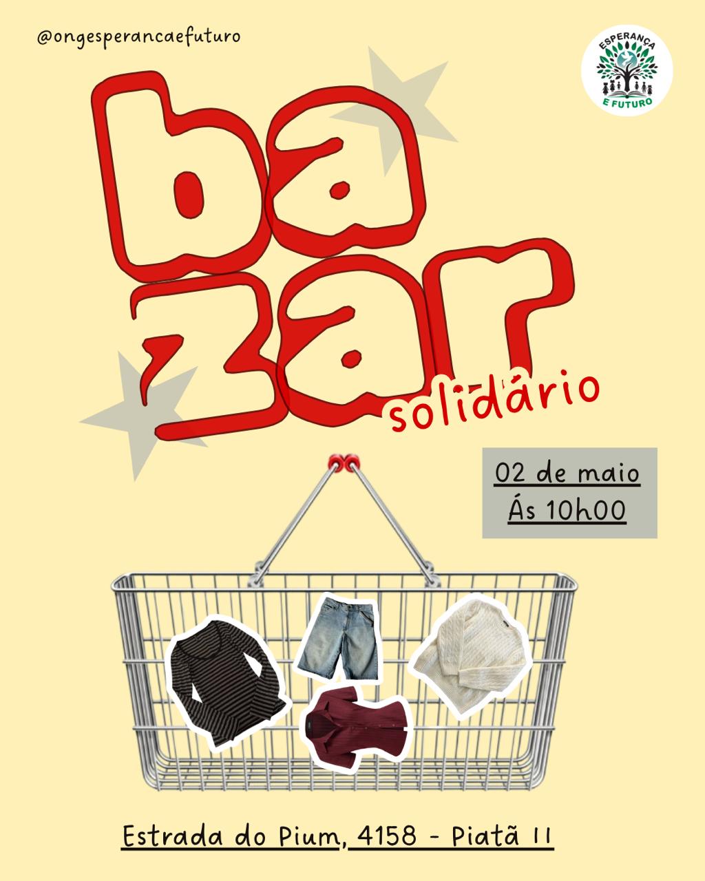 Pôster promocional do Bazar Solidário da ONG Esperança e Futuro, em 02 de maio, às 10h00, na Estrada do Pium, 4158 - Piatã II, mostrando um carrinho de compras com roupas.